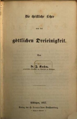 Katholische Dogmatik, 2. Die christliche Lehre von der göttlichen Dreieinigkeit
