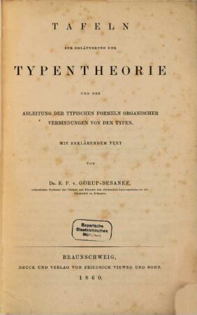 Tafeln zur Erläuterung der Typentheorie und der Ableitung der typischen Formeln organischer Verbindungen von den Typen