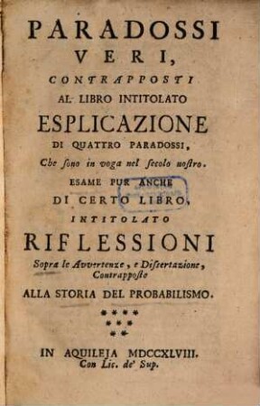 Paradossi veri contrapposti al libro intitolato Esplicazione di quattro Paradossi ...