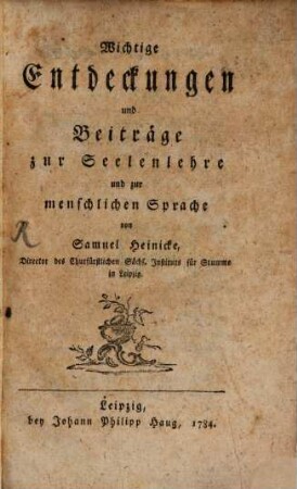 Wichtige Entdeckungen und Beiträge zur Seelenlehre und zur menschlichen Sprache