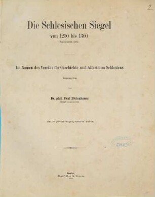 Die schlesischen Siegel von 1250 bis 1300 beziehentlich 1327