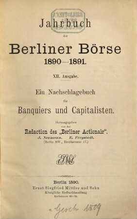 Jahrbuch der Berliner Börse : ein Nachschlagebuch für Bankiers u. Kapitalisten. 1890/91 = Ausg. 12