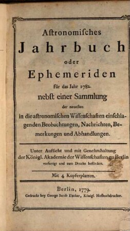 Astronomisches Jahrbuch oder Ephemeriden. 1782 (1779)