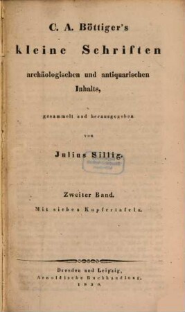 C. A. Böttiger's kleine Schriften archäologischen und antiquarischen Inhalts, 2