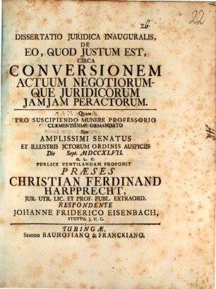 Dissertatio juridica inauguralis, De eo, quod justum est, circa conversionem actuum negotiorumque juridicorum iamiam peractorum