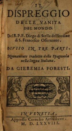 Il dispreggio delle vanità del mondo : diviso in tre parti