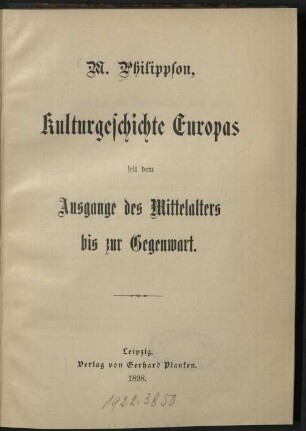 Kulturgeschichte Europas seit dem Ausgange des Mittelalters bis zur Gegenwart