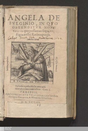Angela De Fvlginio, In Qvo Ostenditur Nobis vera via qua possumus sequi vestigia nostri Redemptoris