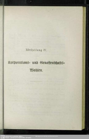 Abtheilung IV. Korporations- und Genossenschafts-Wahlen