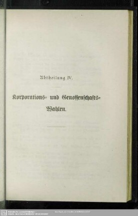 Abtheilung IV. Korporations- und Genossenschafts-Wahlen