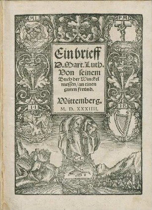 Ein brieff D. Mart. Luth. Von seinem Buch der Winckelmessen, an einen guten freund