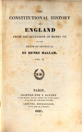 The Constitutional history of England from the accession of Henry VII. to the death of George II., 2