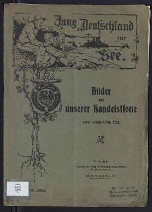 Bilder aus unserer Handelsflotte nebst erläuterndem Text.