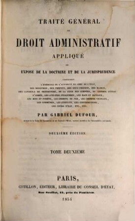 Traité général de droit administratif appliqué ou exposé de la doctrine et de la jurisprudence..., 2