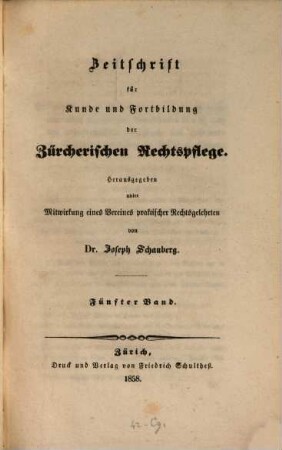 Zeitschrift für Kunde und Fortbildung der zürcherischen Rechtspflege. 5. 1858