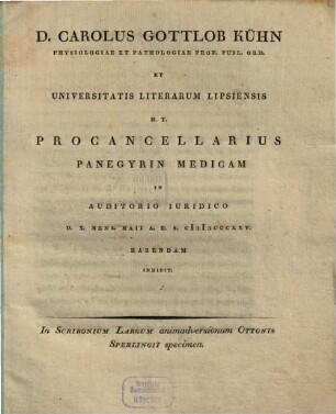 In Scribonium Largum animadversionum Ottonis Sperlingii specimen : D. Carolus Gottlob Kühn ... procancellarius panegyrin medicam ... indicit