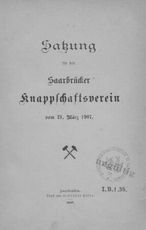 Satzung für den Saarbrücker Knappschaftsverein vom 21. März 1907