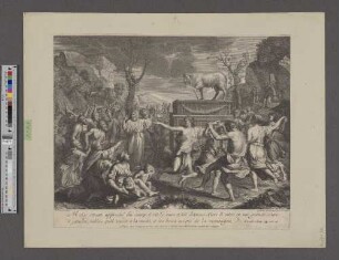 [Die Israeliten beten das Goldene Kalb an]