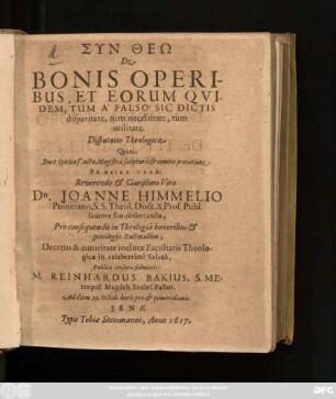 De Bonis Operibus, Et Eorum Quidem, Tum A Falso Sic Dictis disparitate, tum necessitate, tum utilitate : Disputatio Theologica