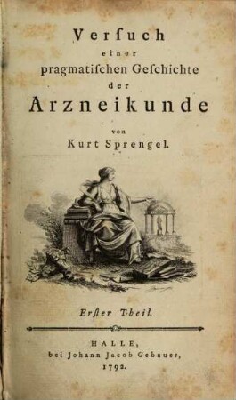 Versuch einer pragmatischen Geschichte der Arzneykunde, Erster Theil