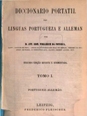 Diccionario portatil das linguas portugueza e alleman. 1, Portuguez-allemão