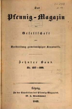 Das Pfennig-Magazin für Verbreitung gemeinnütziger Kenntnisse. 10 = Nr. 457 - 509. 1842
