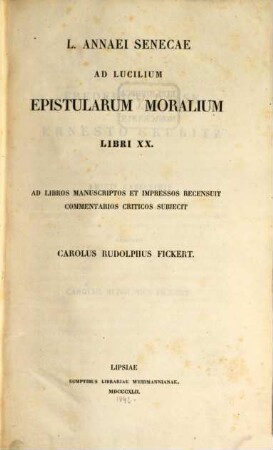 L. Annaei Senecae Opera, 1. Ad Lucilium epistolarum moralium libri XX