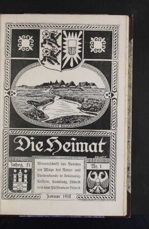 Januar 1917, Jahrgang 27, Nr.1 : Monatsschrift des Vereins zur Pflege der natur- und Landeskunde in Schleswig-Holstein, hamburg, Lübeck und dem Fürstentum Lübeck.