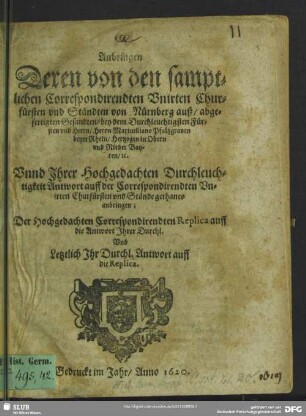 Anbringen deren von den samptlichen Correspondirendten Unirten Churfürsten und Ständten von Nürnberg auß, abgefertigten Gesandten, bey dem Durchleuchtigsten Fürsten und Herrn, Herrn Maximiliano Pfaltzgraven beym Rhein ...