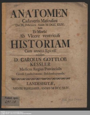 Anatomen Cadaveris Masculini : Die IX. Februarii. Anno M DCC XLIV. Secti Et Morbi Ab Ulcere ventriculi Historiam