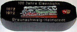 Schmuckbrikett 100 Jahre Eisenbahn Braunschweig-Helmstedt 1872 - 1972
