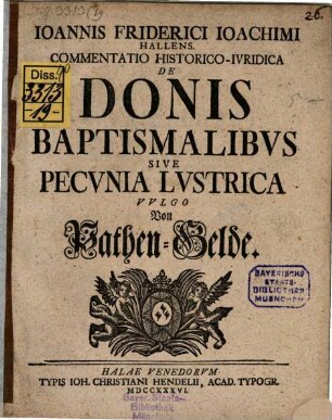 Commentatio hist.-iurid. de donis baptismalibus, sive pecunia lustrica, vulgo vom Pathen-Gelde