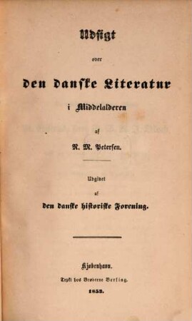 Bidrag til den danske Literaturs Historie, 1. Middelalderen
