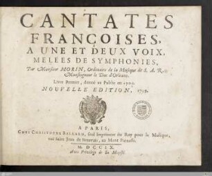 Cantates Françoises, A Une Et Deux Voix : Melées De Symphonies; Livre Premier
