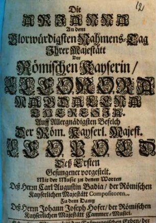 Die Arianna : an dem Glorwürdigsten Nahmens-Tag Ihrer Majestätt ... Eleonora Magdalena Theresia ... Gesungener vorgestelt