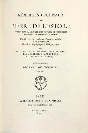 Mémoires-Journaux de Pierre de L'Estoile : suivie d'une étude biographique et d'une table analytique, 11. Journal de Henri IV : 1610 - 1611