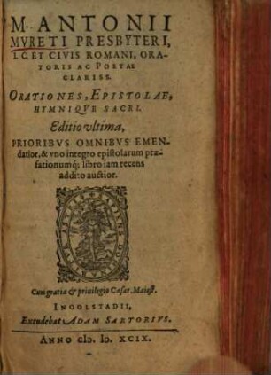 M. Antonii Mureti ... oratoris ac poetae clariss. Orationes, epistolae, hymnique sacri, [1]