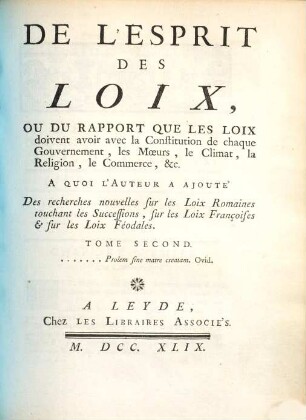 De l'esprit des loix, ou du rapport, que les loix doivent avoir avec la constitution de chaque Gouvernement, les moeurs, le climat, la religion ..., 2