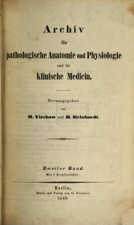 Archiv für pathologische Anatomie und Physiologie und für klinische Medicin. 2. 1849