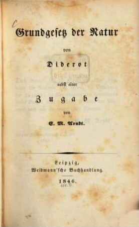 Grundgesetz der Natur von Diderot nebst einer Zugabe von E. M. Arndt