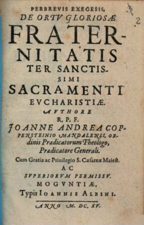 Perbrevis Exegesis, De Ortv Gloriosae Fraternitatis Ter Sanctissimi Sacramenti Evcharistiae