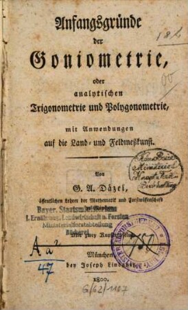 Anfangsgründe der Goniometrie, oder analytischen Trigonometrie und Polygonometrie : mit Anwendungen auf die Land- und Feldmeßkunst