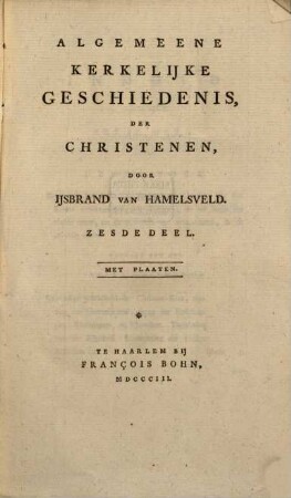 Algemeene Kerkelijke Geschiedenis, Der christenen, 6