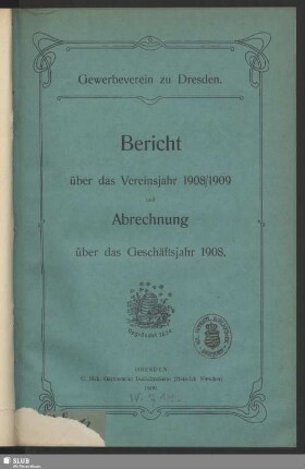1908/09(1909): Bericht : über das Vereinsjahr ... und Abrechnung über das Geschäftsjahr ..