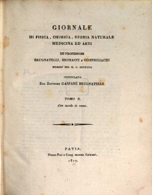 Giornale di fisica, chimica, storia naturale, medicina ed arti. 10, 10. 1817