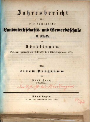 Jahresbericht über die Königliche Landwirthschafts- und Gewerbsschule I. Klasse zu Nördlingen. 1843/44