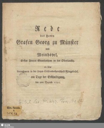 Rede des Herrn Grafen Georg zu Münster und Meinhövel, Erster Freyer Standesherr in der Oberlausitz, an seine Unterthanen in der freyen Erbstandesherrschaft Königsbrück, am Tage der Erbhuldigung, den 8ten Dezemb. 1795.