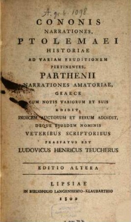 Cononis narrationes, Ptolemaei historiae ad variam eruditionem pertinentes, Parthenii narrationes amatoriae