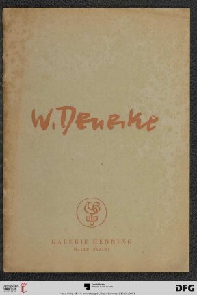 Ausstellung zeitgenössischer Kunst: Malerei, Graphik, Plastik: Walter Denecke, Quedlinburg : Ölbilder, Aquarelle, Zeichnungen, Holzschnitte : August 1949
