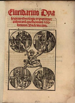 Elucidarius Dyalogicus theologie tripertitus